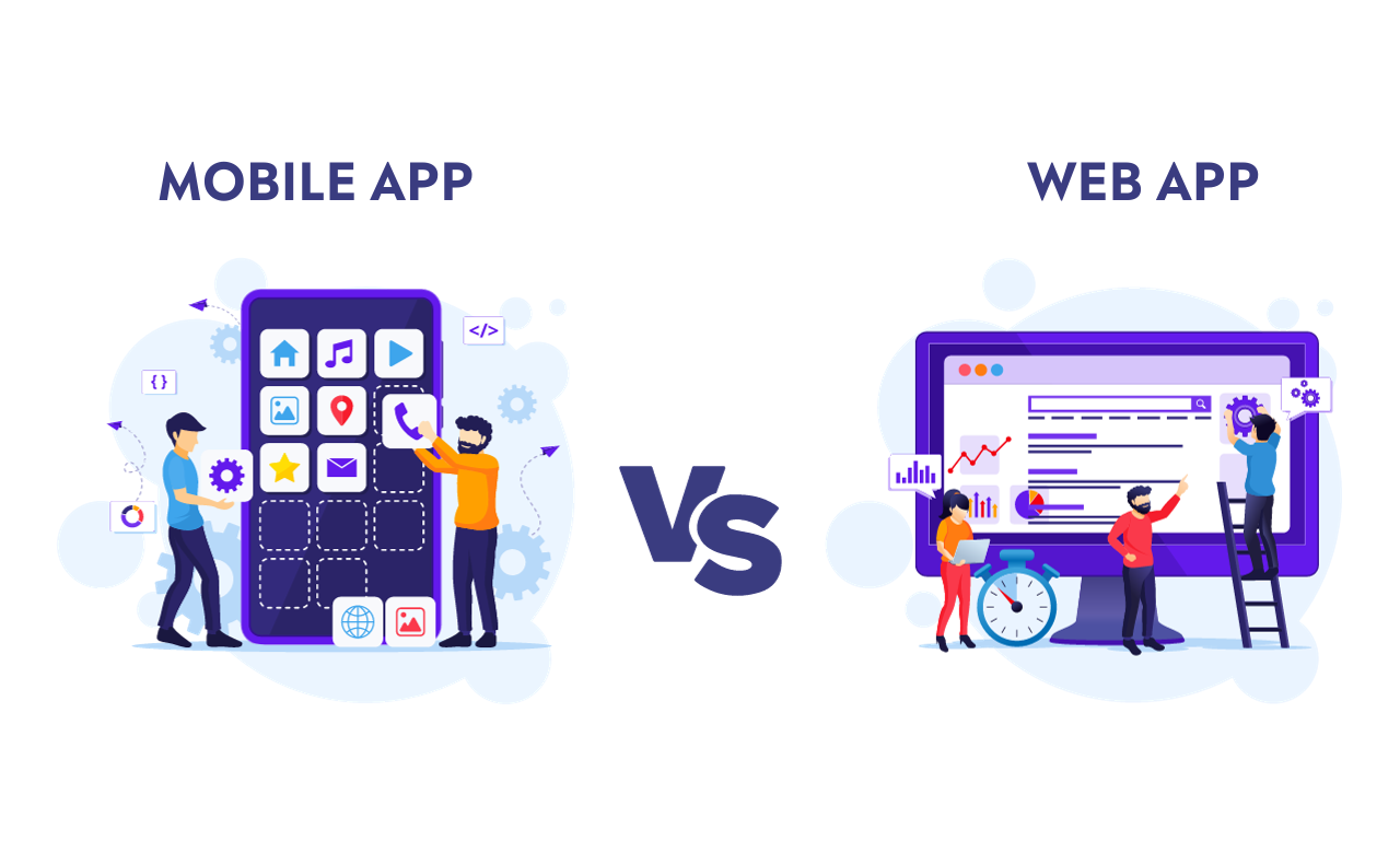 Mobile App vs Web App: Choosing the Right Solution for Your Business